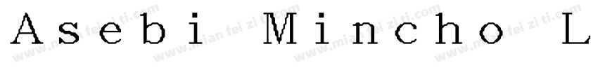 Asebi Mincho Light字体转换